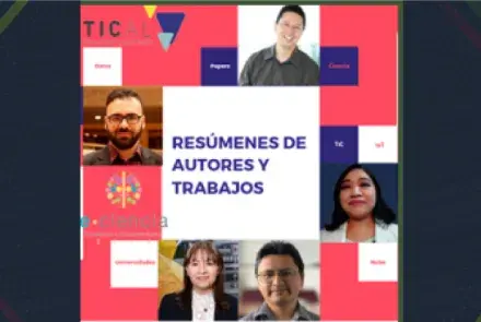 Conozca, uno a uno, los trabajos y autores seleccionados para TICAL2019 y el 3er Encuentro de e-Ciencia