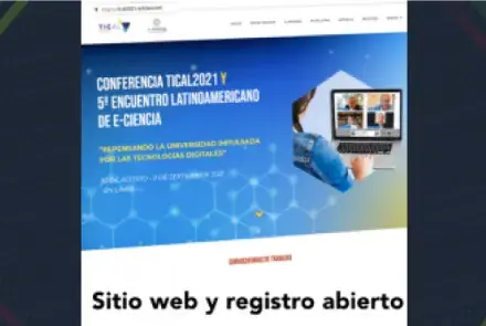 TICAL2021 y el 5° Encuentro Latinoamericano de e-Ciencia ya tienen sitio web y registro abierto
