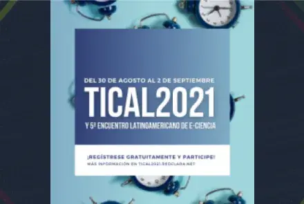 Empezó la cuenta regresiva: Falta menos de un mes para TICAL2021 y el 5º Encuentro de e-Ciencia