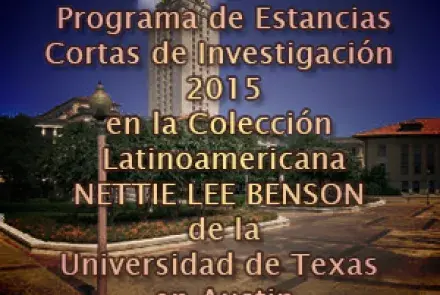 Estancias cortas de investigación en la colección latinoamericana Nettie Lee Benson Universidad de Texas en Austin