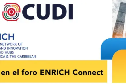 CUDI presenta la Red Nacional de Educación e Investigación ante líderes de innovación de la UE y América Latina en el foro ENRICH Connect